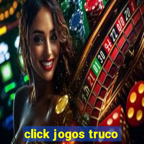 click jogos truco